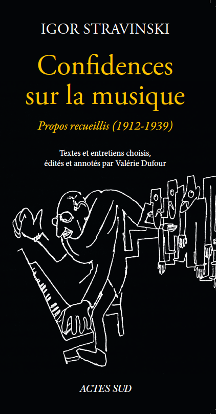 Confidences sur la musiques. Propos recueillis (1912-1939).