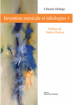 Invention musicale et idéologies I