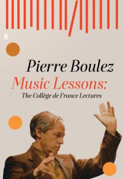 Music Lessons : The Collège de France Lectures