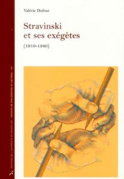 Stravinski et ses exégètes (1910-1940)