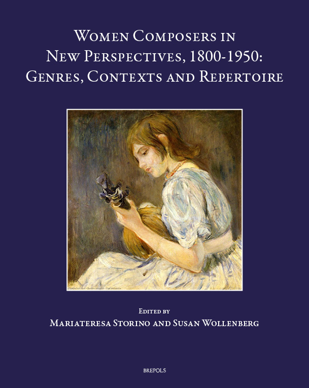 Women Composers in New Perspectives, 1800-1950: Genres, Contexts and Repertoires 